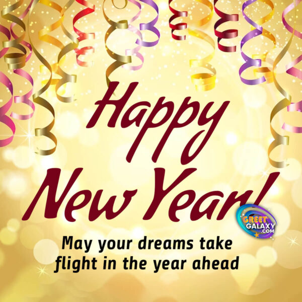 May Your Dreams Take Flight In The Year Ahead Happy New Year