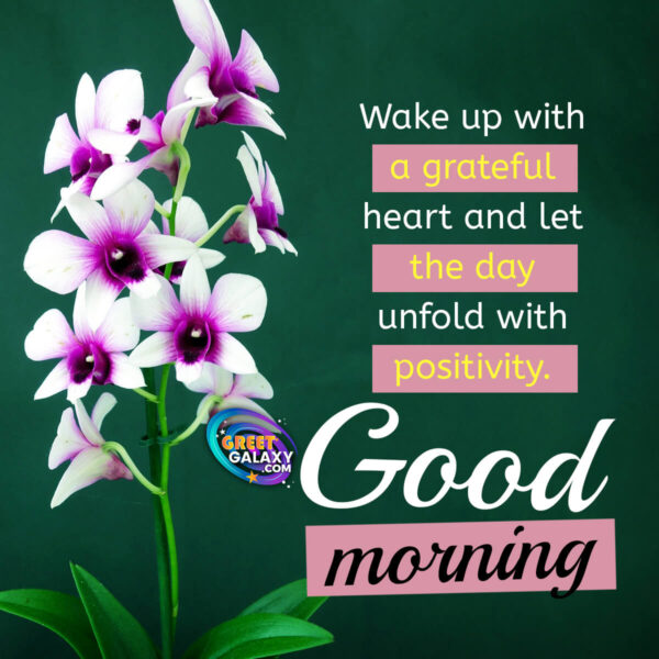 Wake Up With A Grateful Heart Good Morning