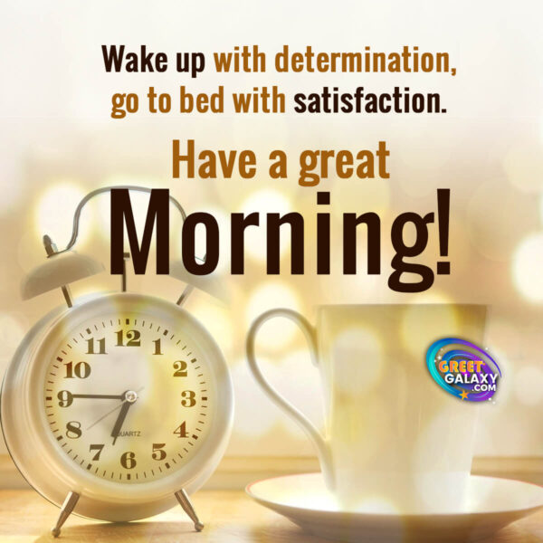 Wake Up With Determination Good Morning